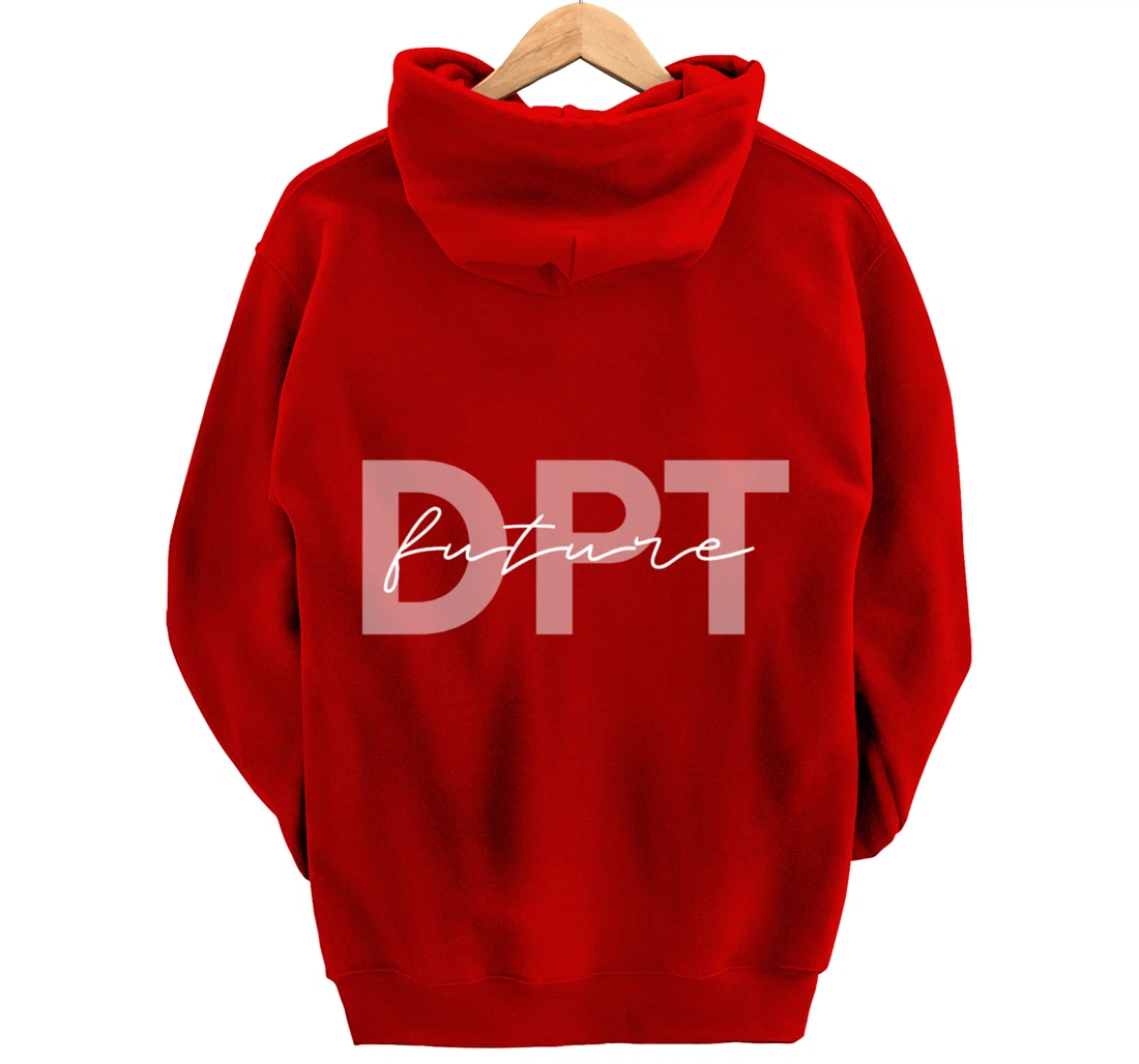 Doctor of Physical Therapy Physical Therapist Assistant PTA Pullover Hoodie