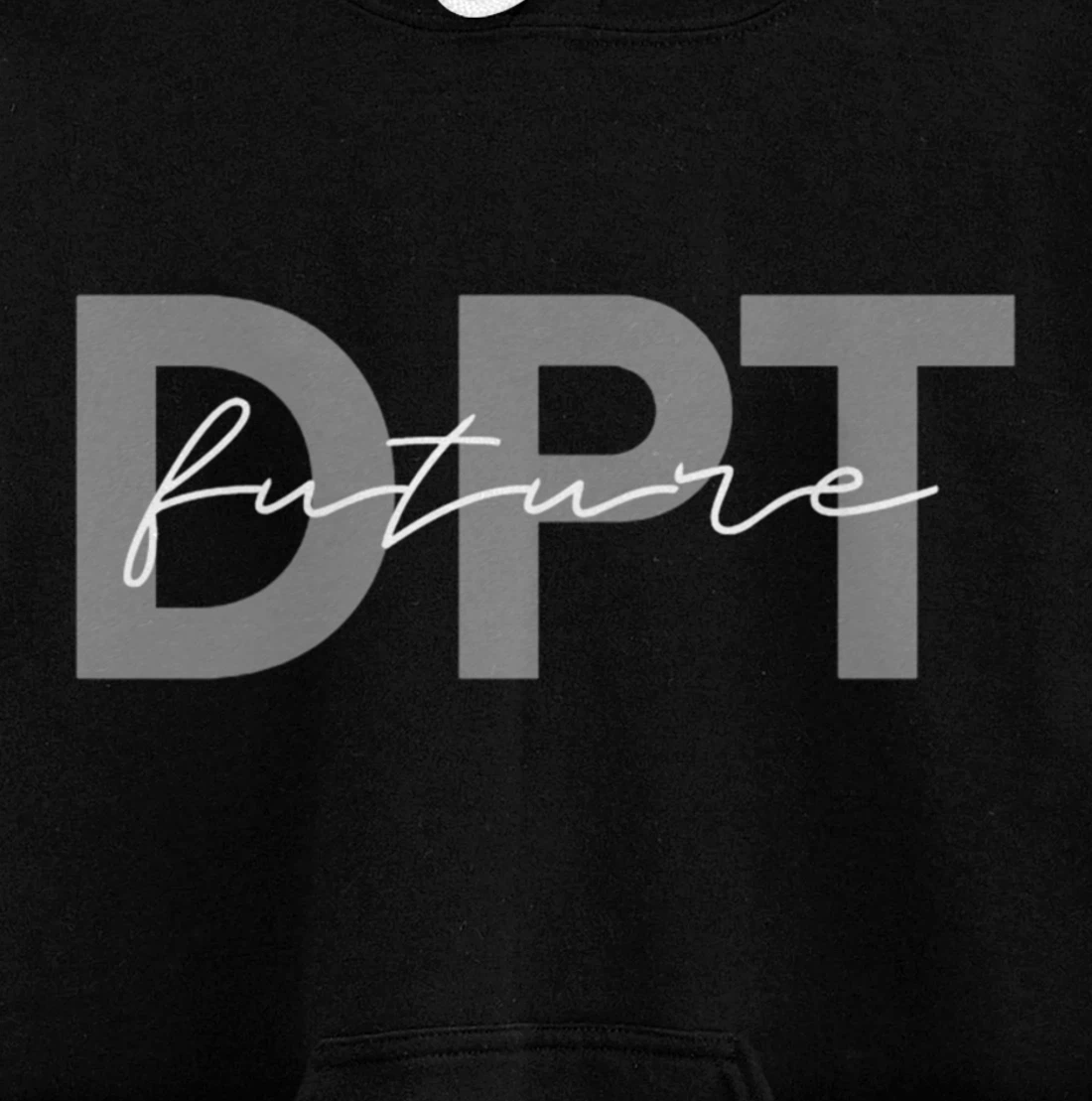 Doctor of Physical Therapy Physical Therapist Assistant PTA Pullover Hoodie