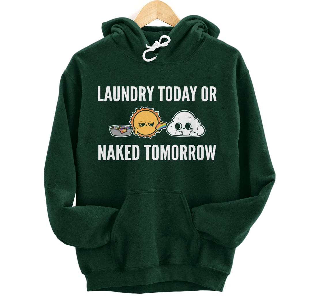 Naked tomorrow Funny Person Pullover Hoodie