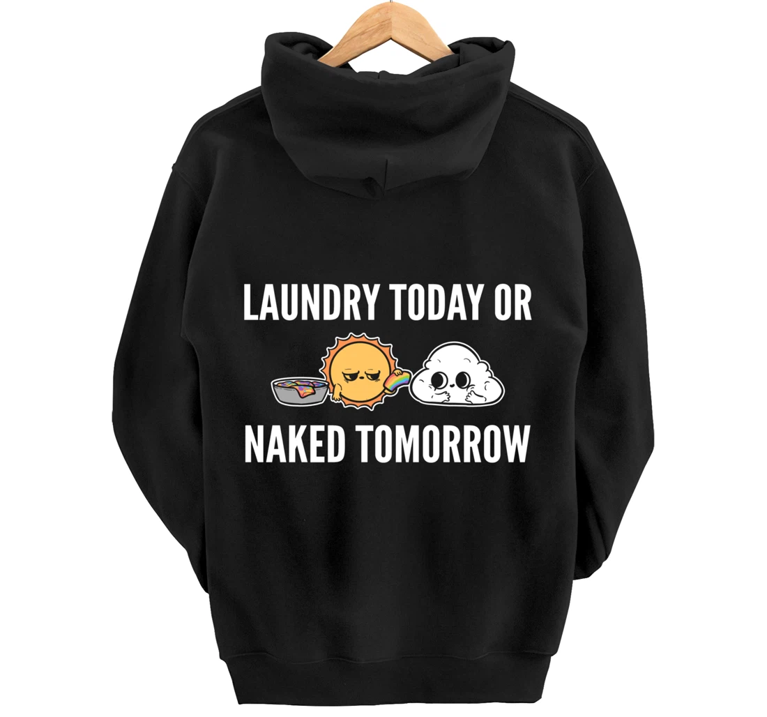 Naked tomorrow Funny Person Pullover Hoodie