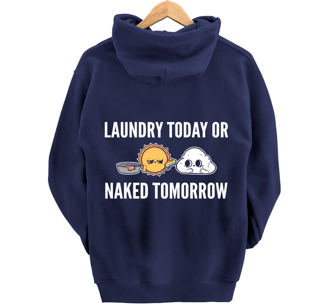 Naked tomorrow Funny Person Pullover Hoodie