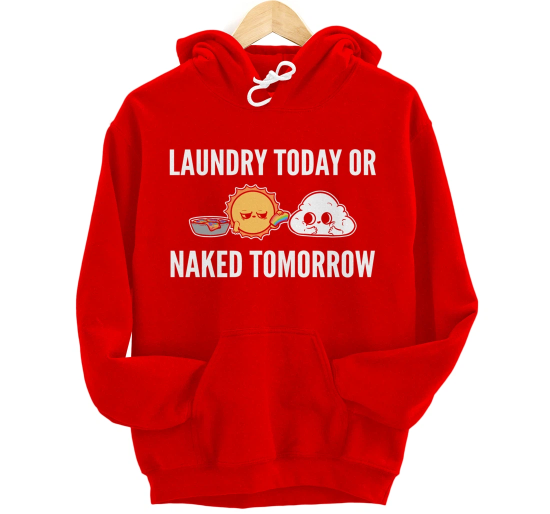 Naked tomorrow Funny Person Pullover Hoodie