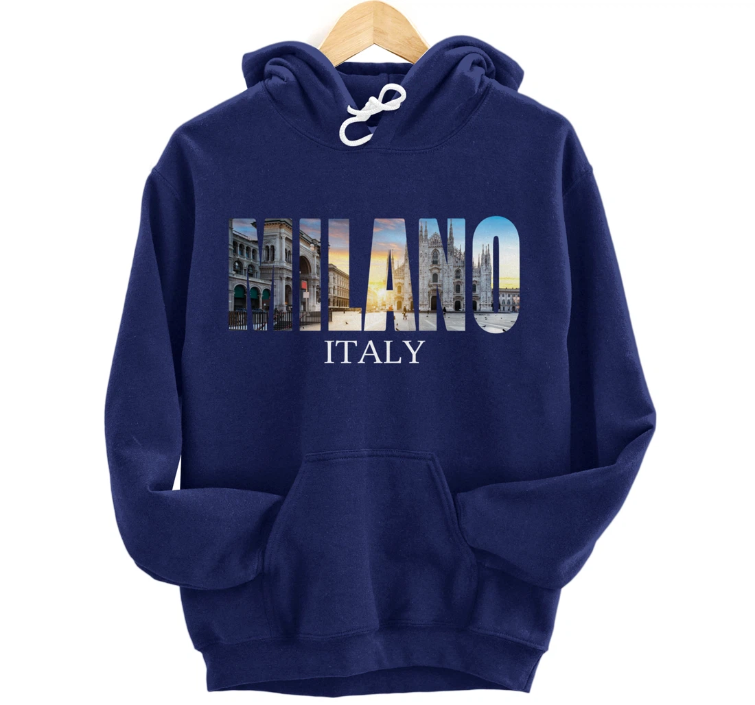Milano Italy - Milan Italy Fashion Italian Graphic Pullover Hoodie