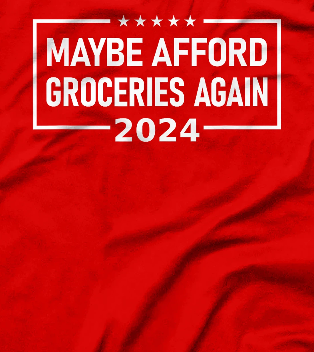 Womens MAGA "Maybe Afford Groceries Again" Donald Trump 2024 Funny T-Shirt