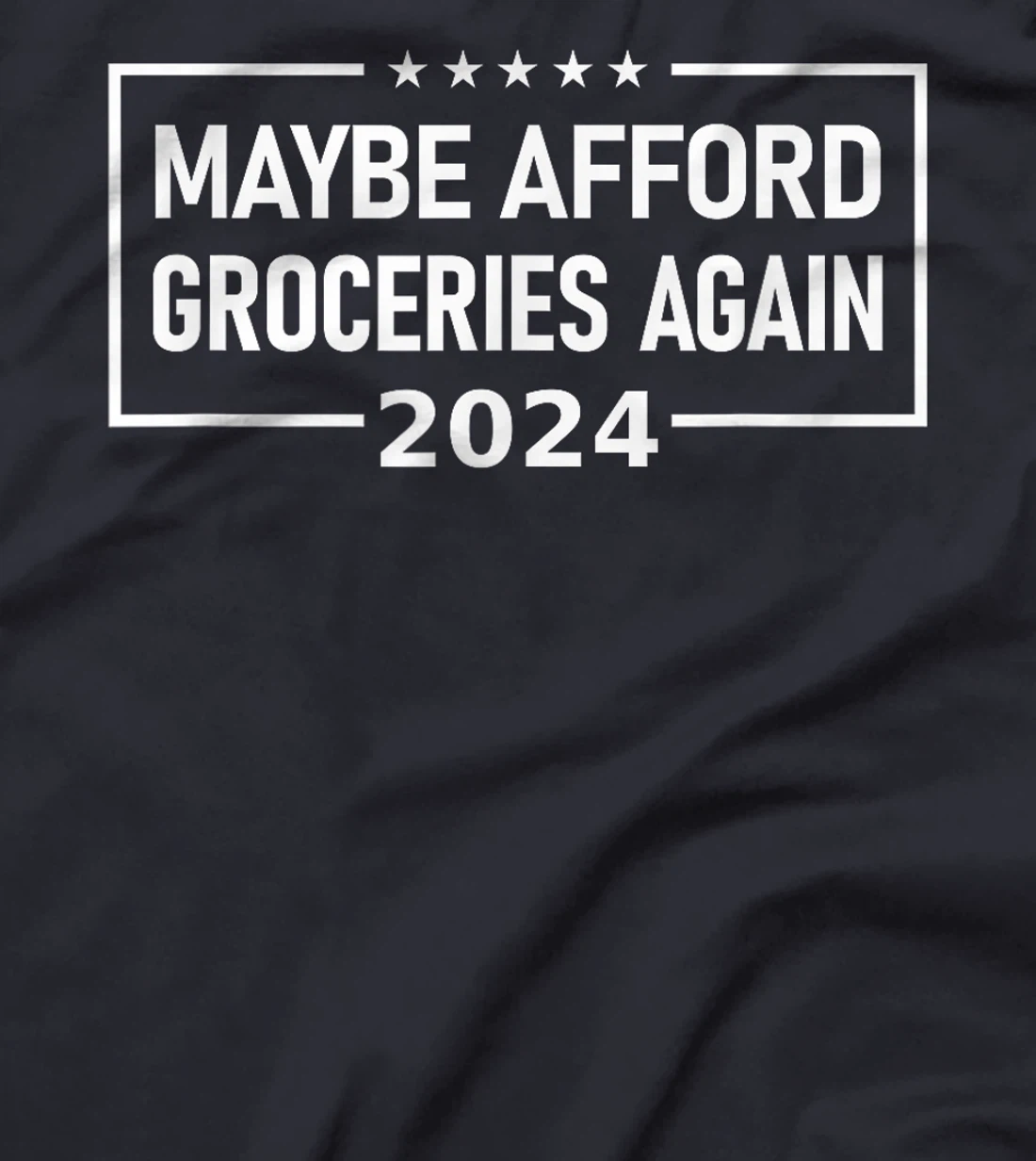 Womens MAGA "Maybe Afford Groceries Again" Donald Trump 2024 Funny T-Shirt