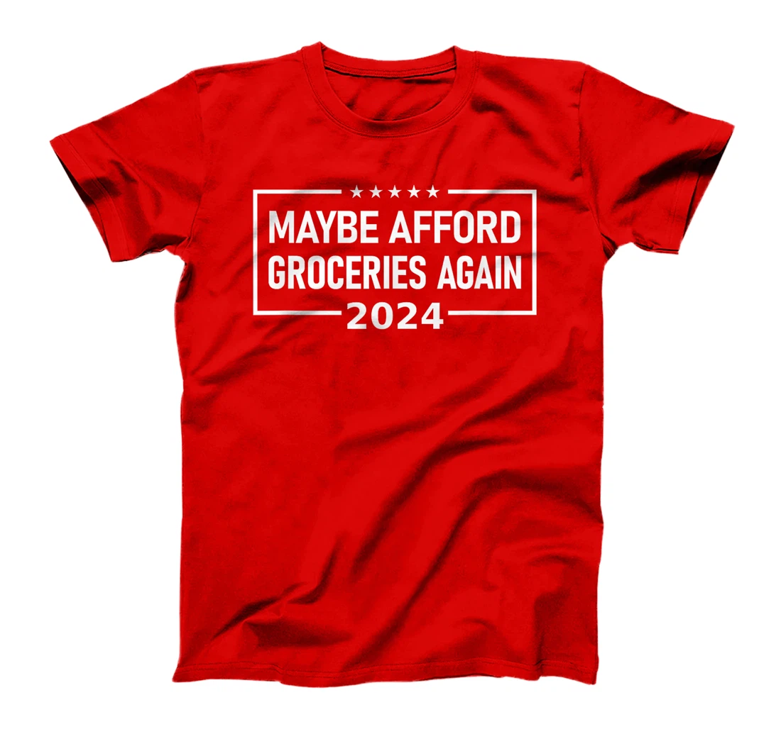 Womens MAGA "Maybe Afford Groceries Again" Donald Trump 2024 Funny T-Shirt