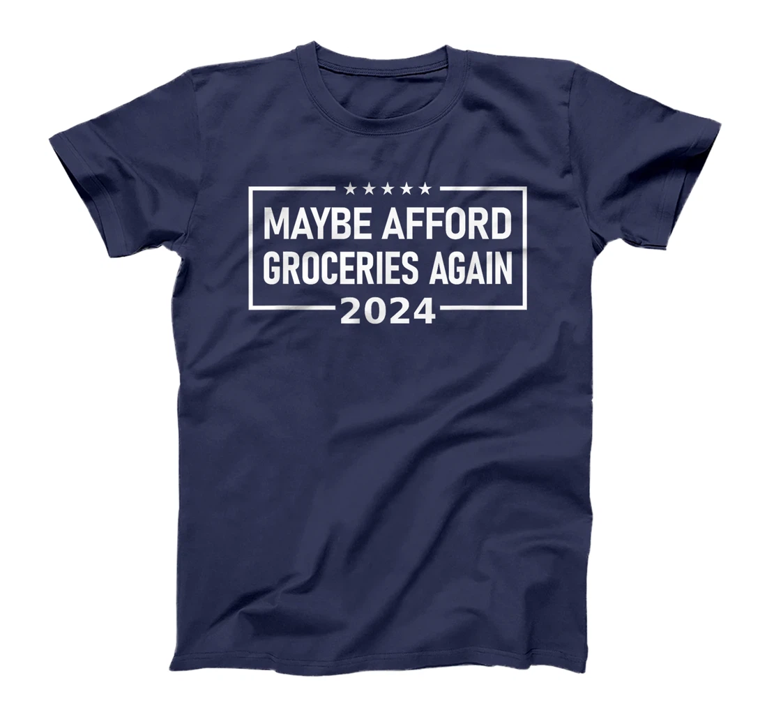 Womens MAGA "Maybe Afford Groceries Again" Donald Trump 2024 Funny T-Shirt