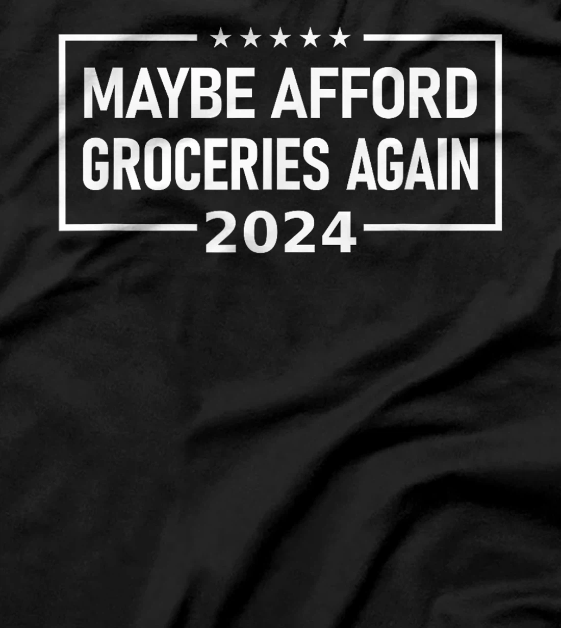 Womens MAGA "Maybe Afford Groceries Again" Donald Trump 2024 Funny T-Shirt