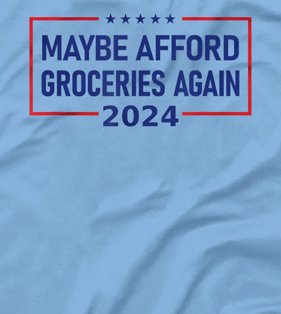MAGA "Maybe Afford Groceries Again" Donald Trump 2024 Funny T-Shirt
