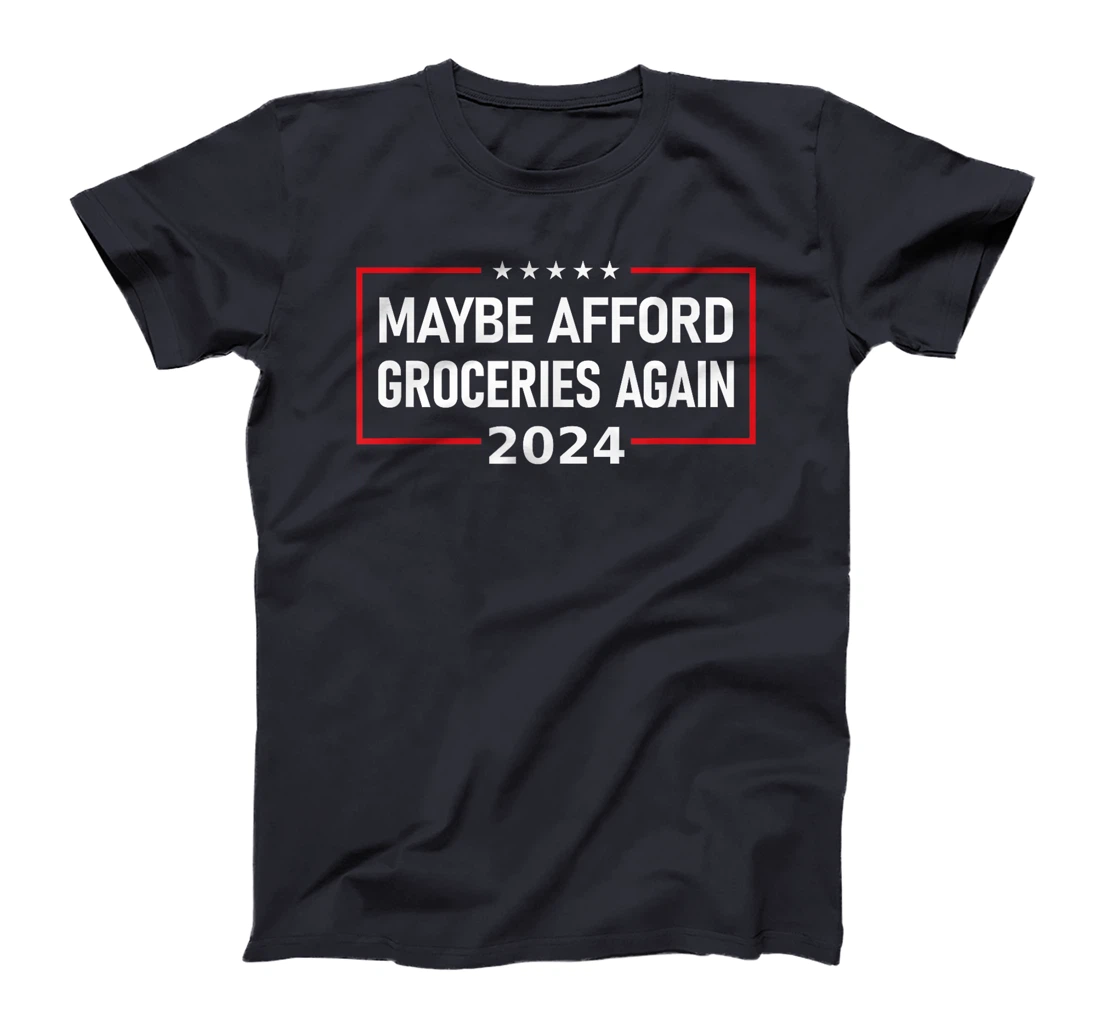 MAGA "Maybe Afford Groceries Again" Donald Trump 2024 Funny T-Shirt