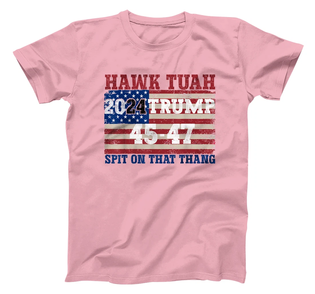 Hawk Tush Spit on that Thang Election Parody Trump 2024 T-Shirt