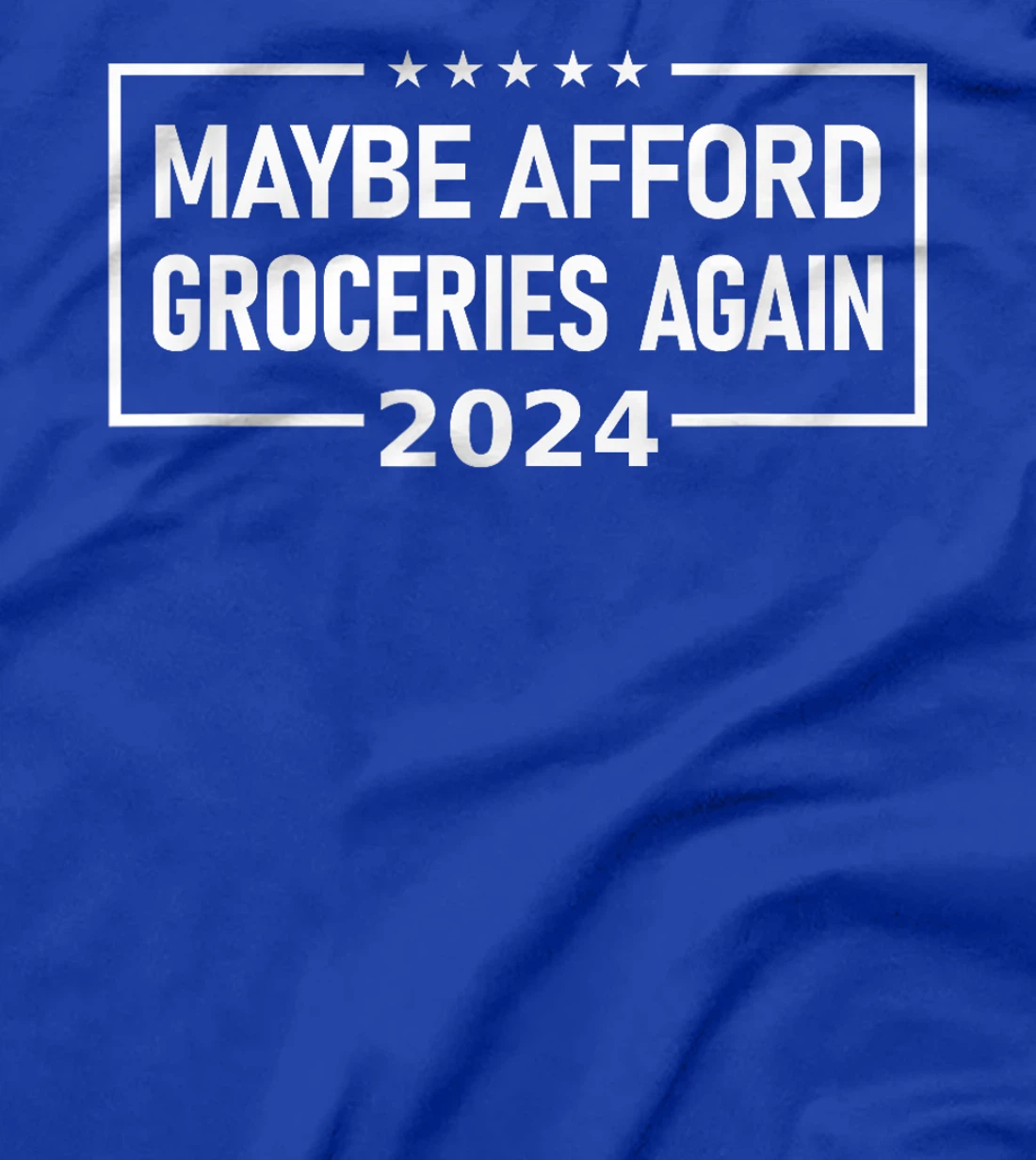 Womens MAGA "Maybe Afford Groceries Again" Donald Trump 2024 Funny T-Shirt