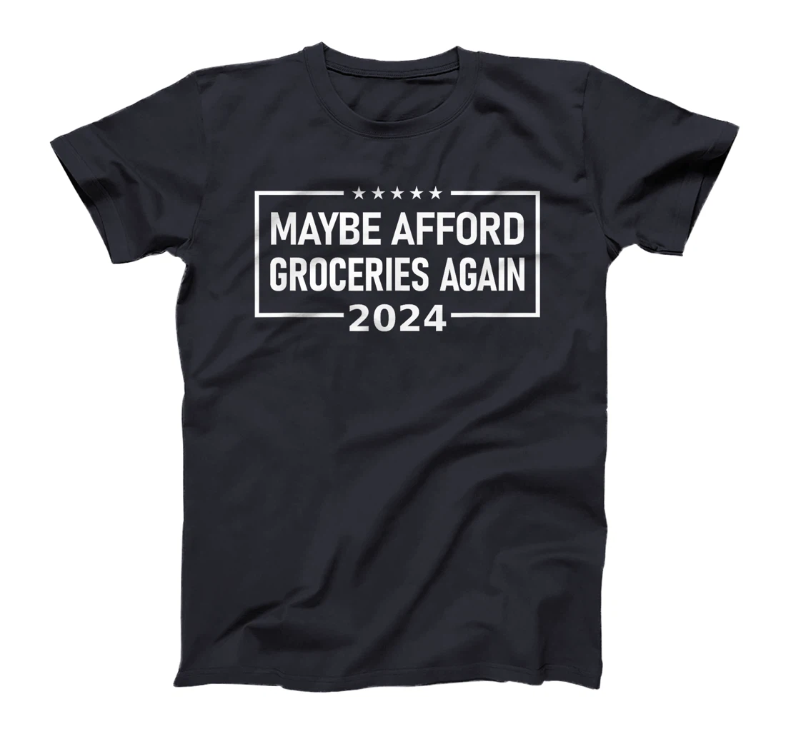 Womens MAGA "Maybe Afford Groceries Again" Donald Trump 2024 Funny T-Shirt