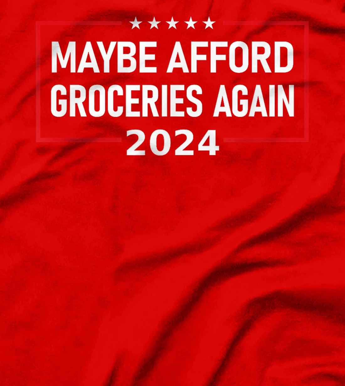 MAGA "Maybe Afford Groceries Again" Donald Trump 2024 Funny T-Shirt