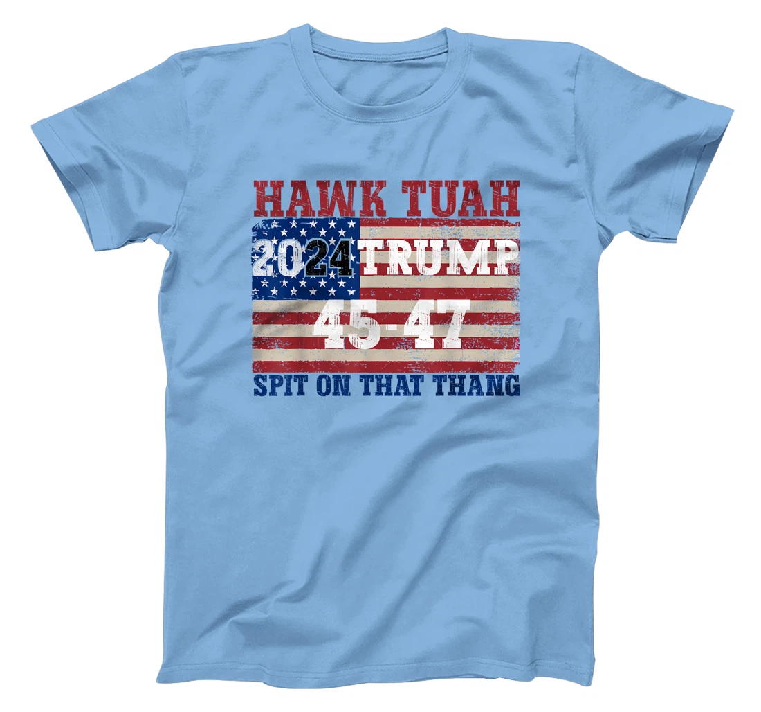 Hawk Tush Spit on that Thang Election Parody Trump 2024 T-Shirt