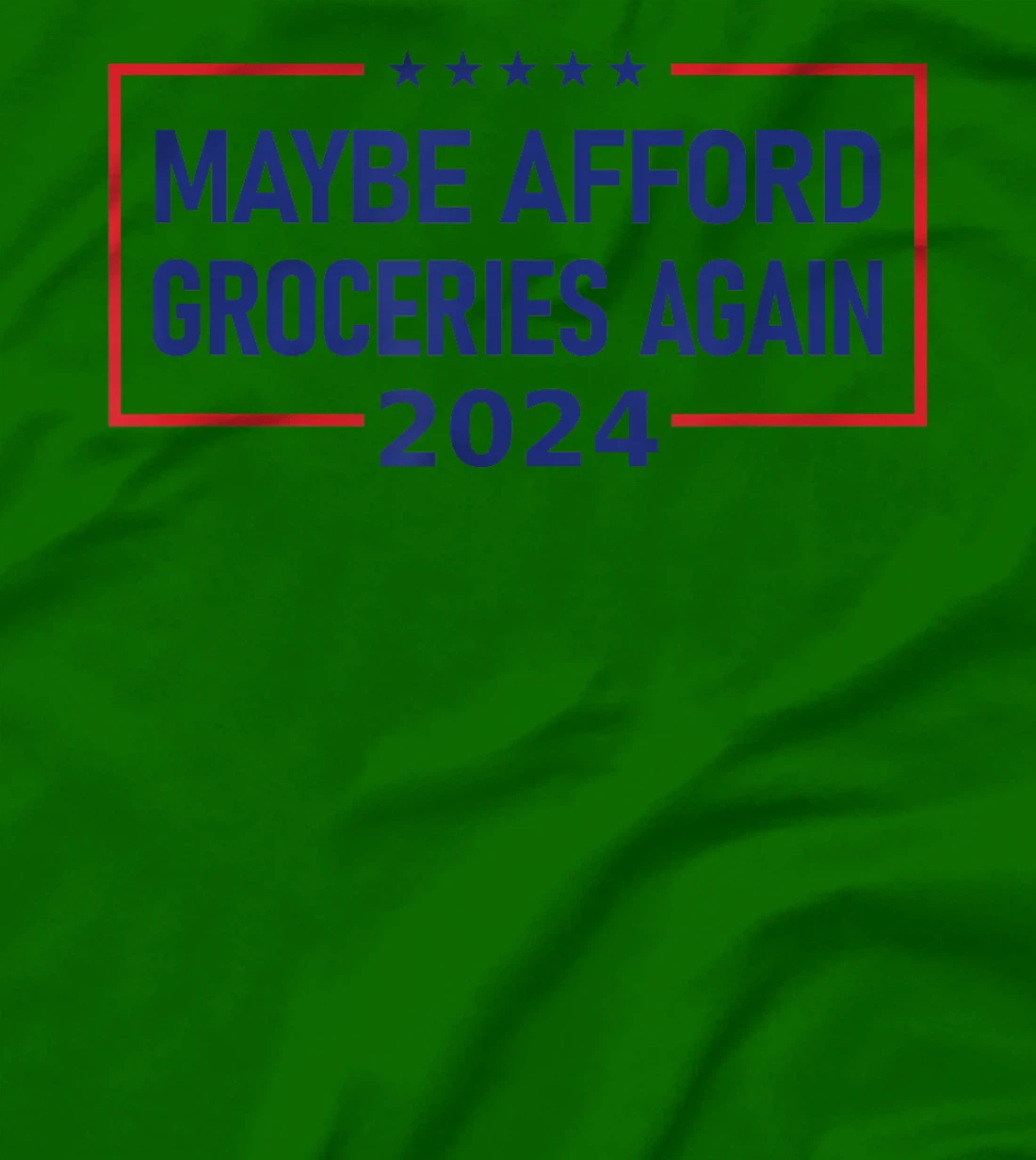 MAGA "Maybe Afford Groceries Again" Donald Trump 2024 Funny T-Shirt