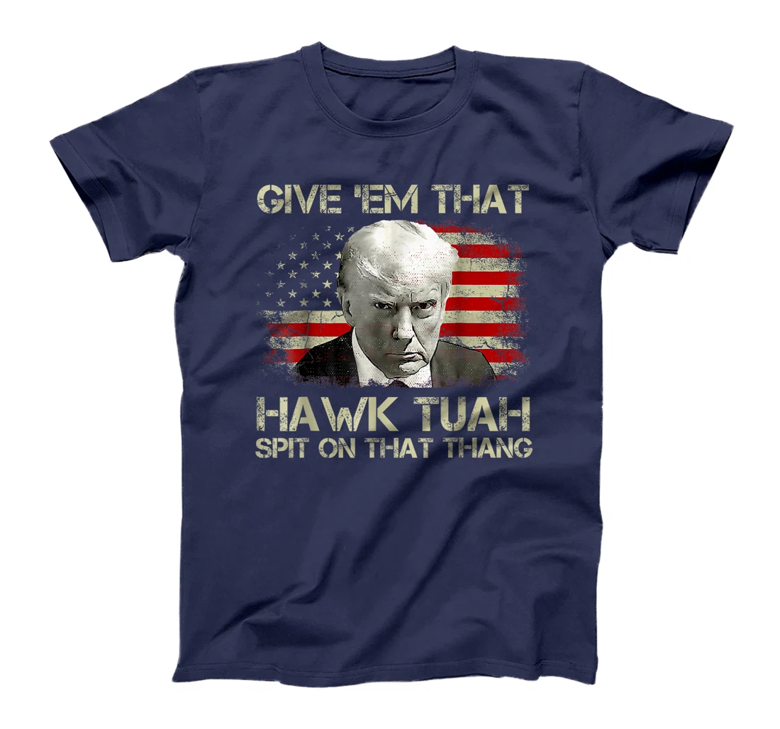 American Flag Trump Hawk Tuah 24 Spit On That Thang T-Shirt