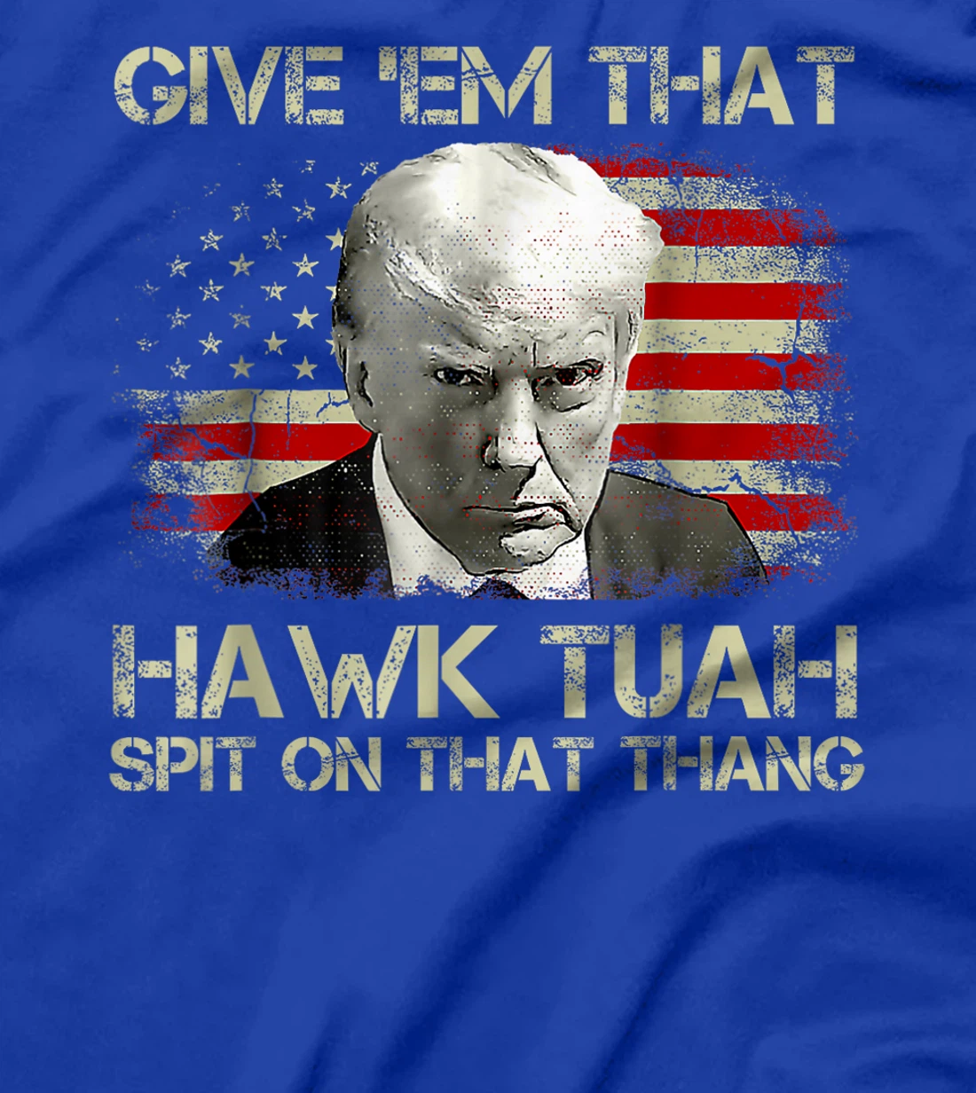 American Flag Trump Hawk Tuah 24 Spit On That Thang T-Shirt