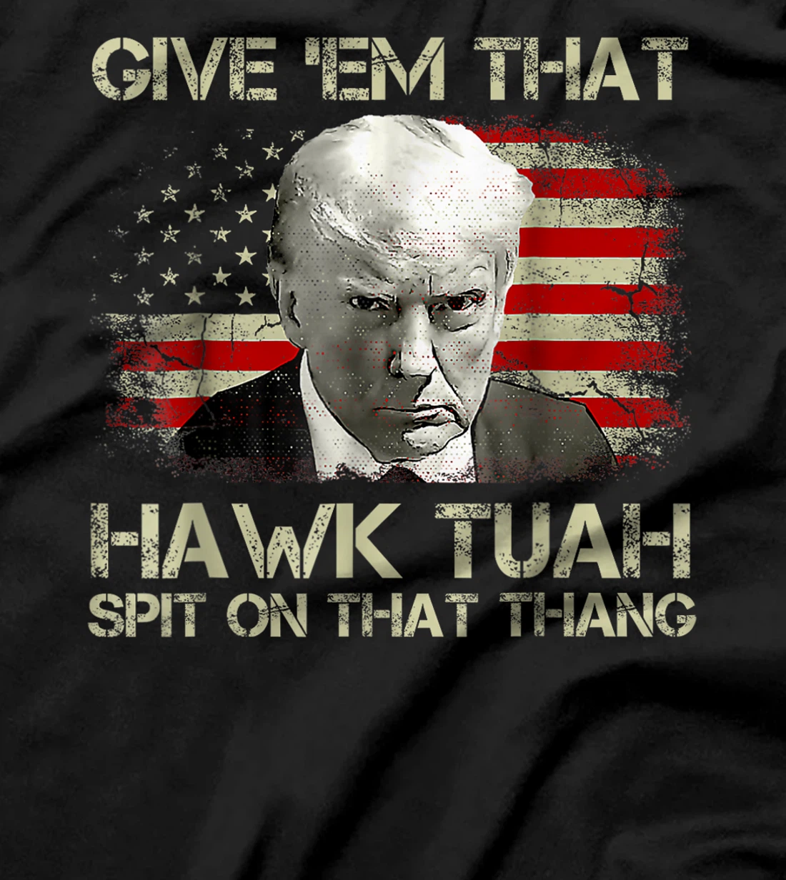 American Flag Trump Hawk Tuah 24 Spit On That Thang T-Shirt