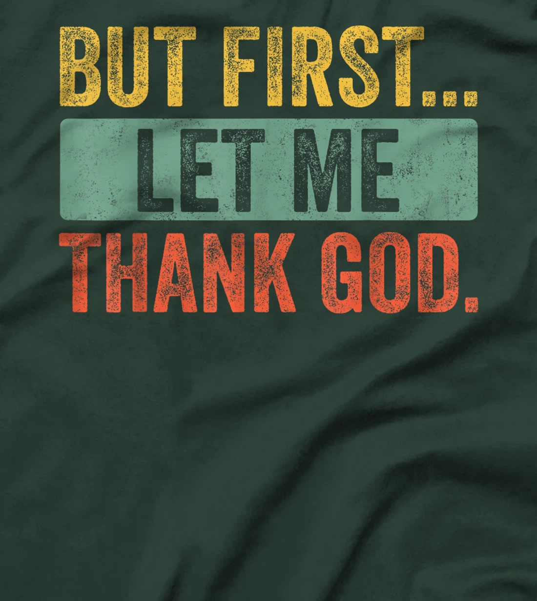 Vintage But First Let Me Thank God Christian For Men Women T-Shirt