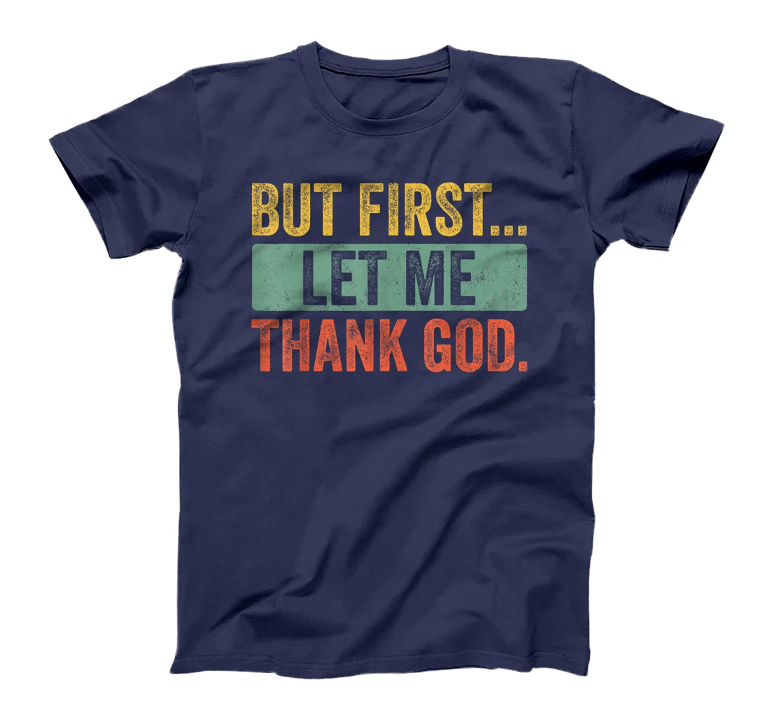 Vintage But First Let Me Thank God Christian For Men Women T-Shirt