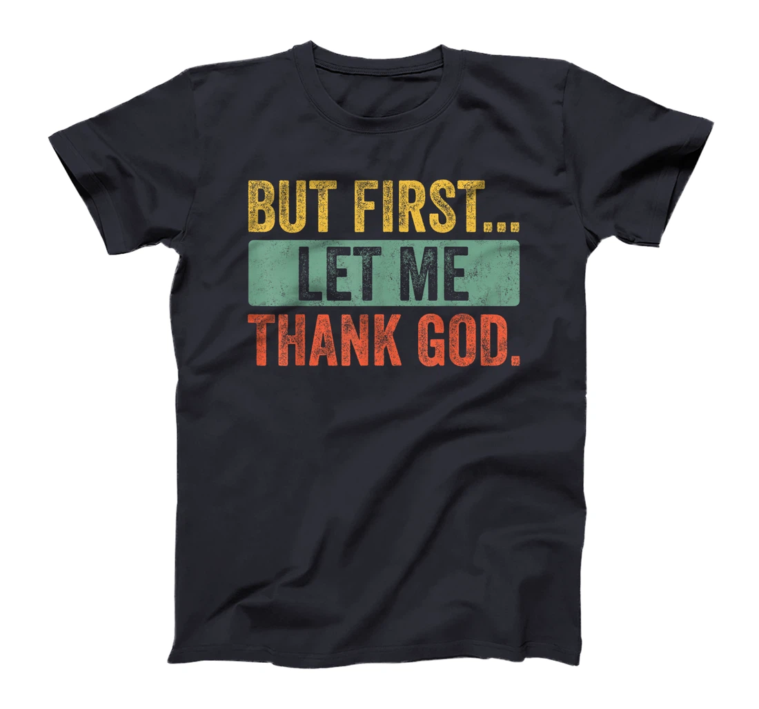Vintage But First Let Me Thank God Christian For Men Women T-Shirt