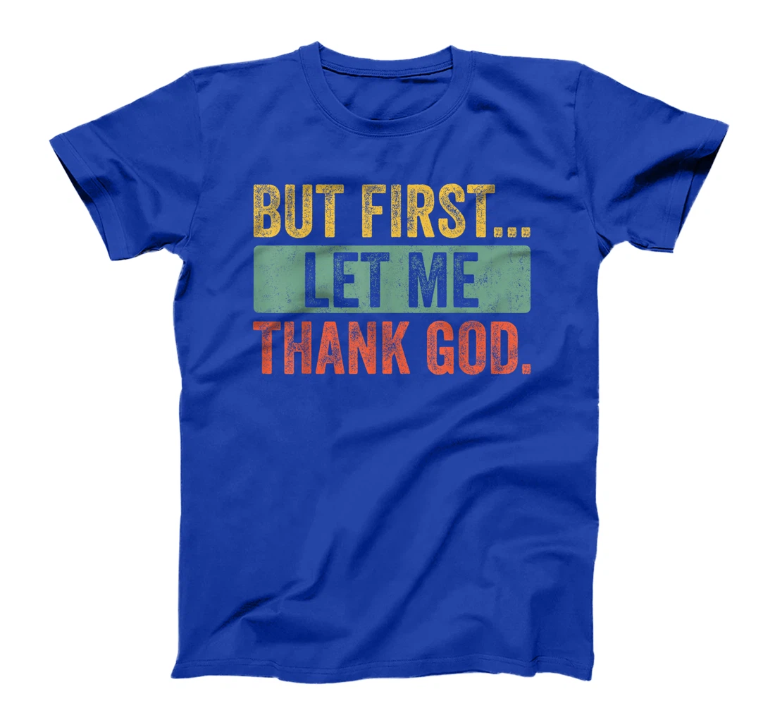 Vintage But First Let Me Thank God Christian For Men Women T-Shirt