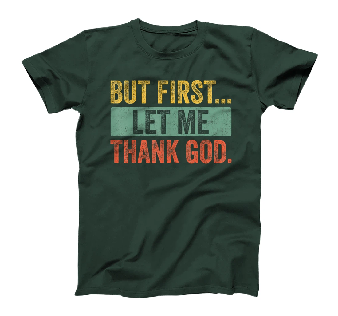 Vintage But First Let Me Thank God Christian For Men Women T-Shirt