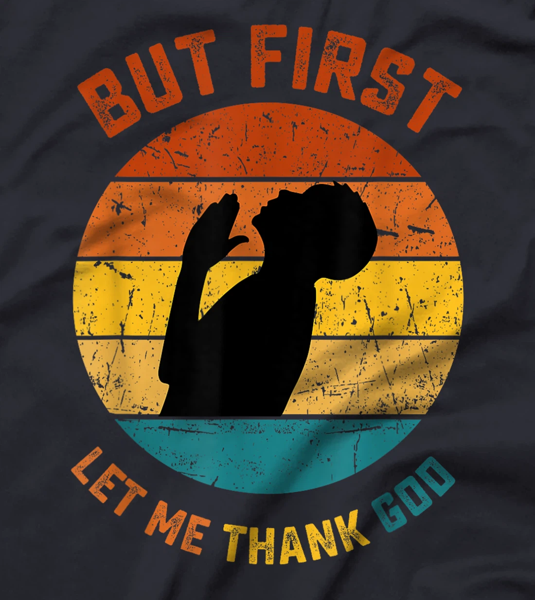 Cute But First Let Me Thank God Cute Faith T-Shirt