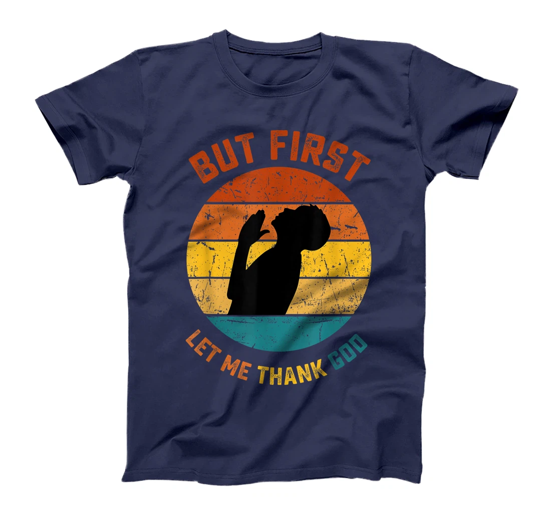 Cute But First Let Me Thank God Cute Faith T-Shirt