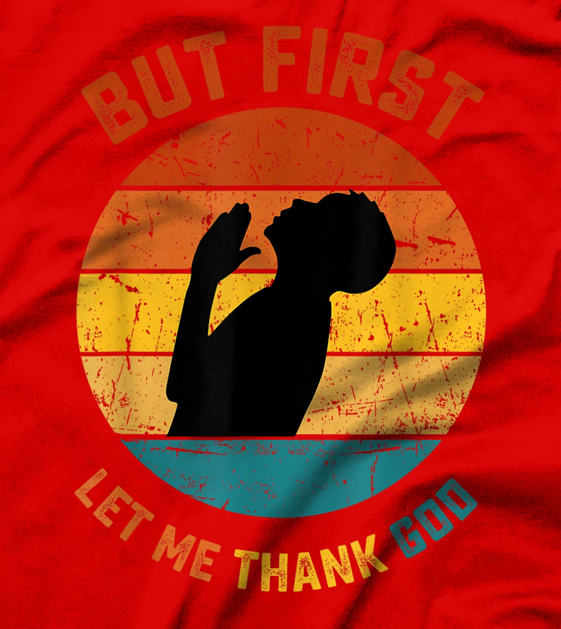 Cute But First Let Me Thank God Cute Faith T-Shirt