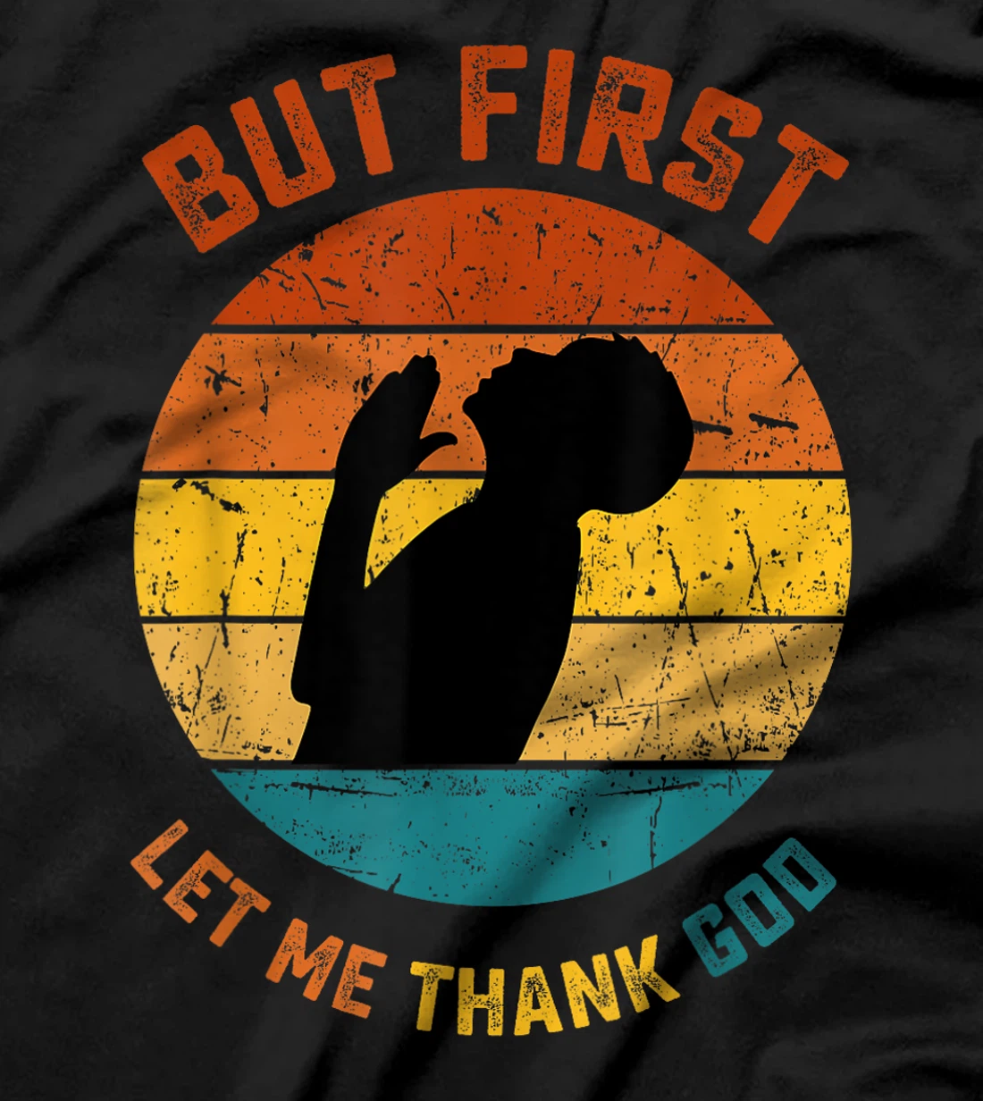 Cute But First Let Me Thank God Cute Faith T-Shirt