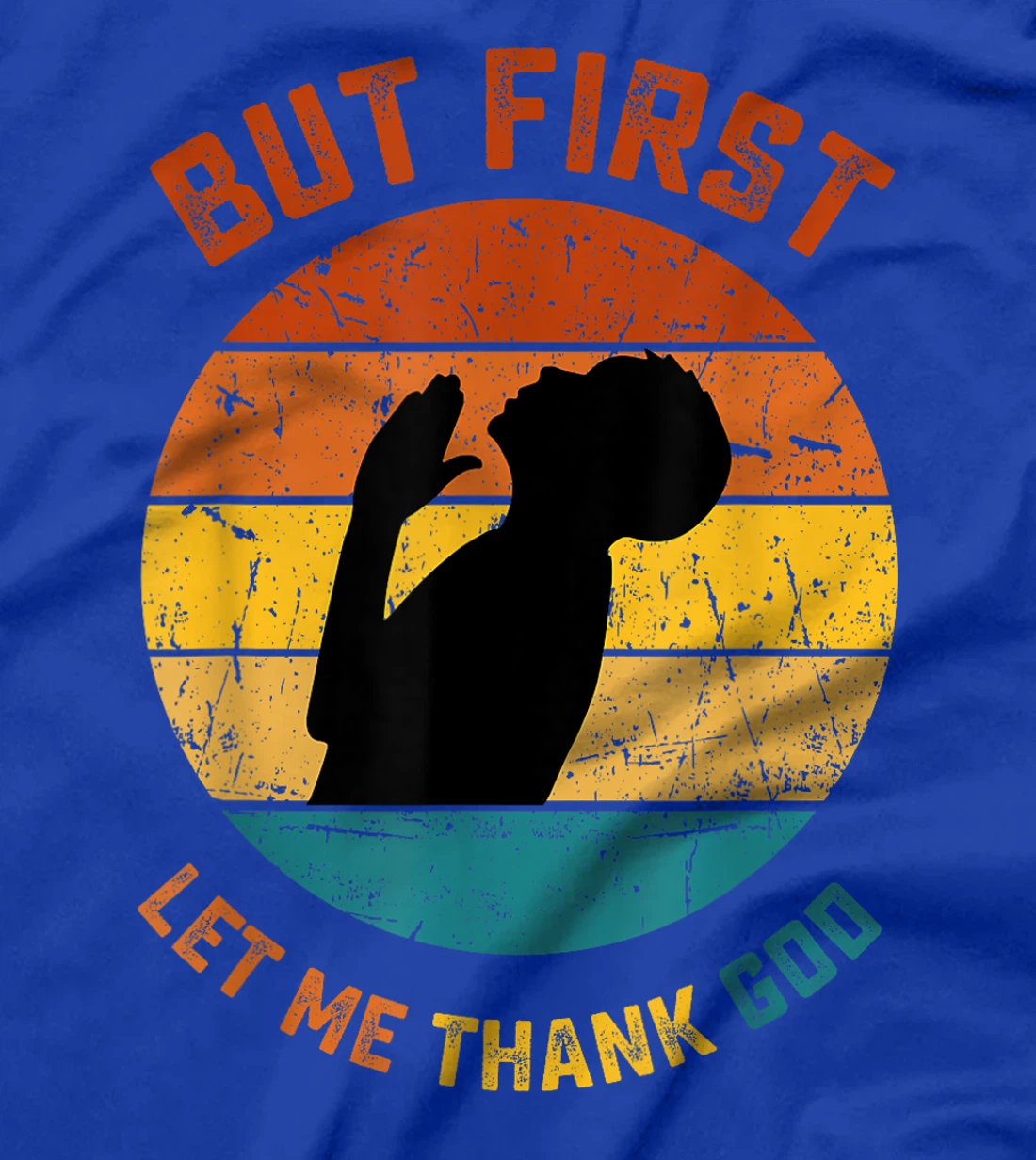 Cute But First Let Me Thank God Cute Faith T-Shirt