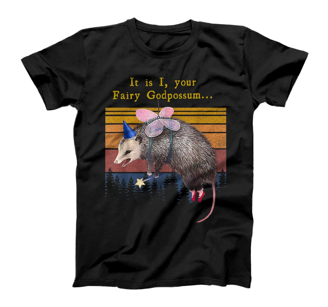 It Is I Your Fairy God Possum Funny Opossum T-Shirt