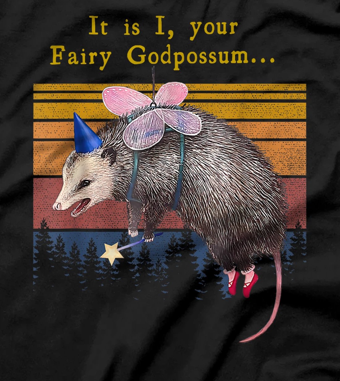 It Is I Your Fairy God Possum Funny Opossum T-Shirt