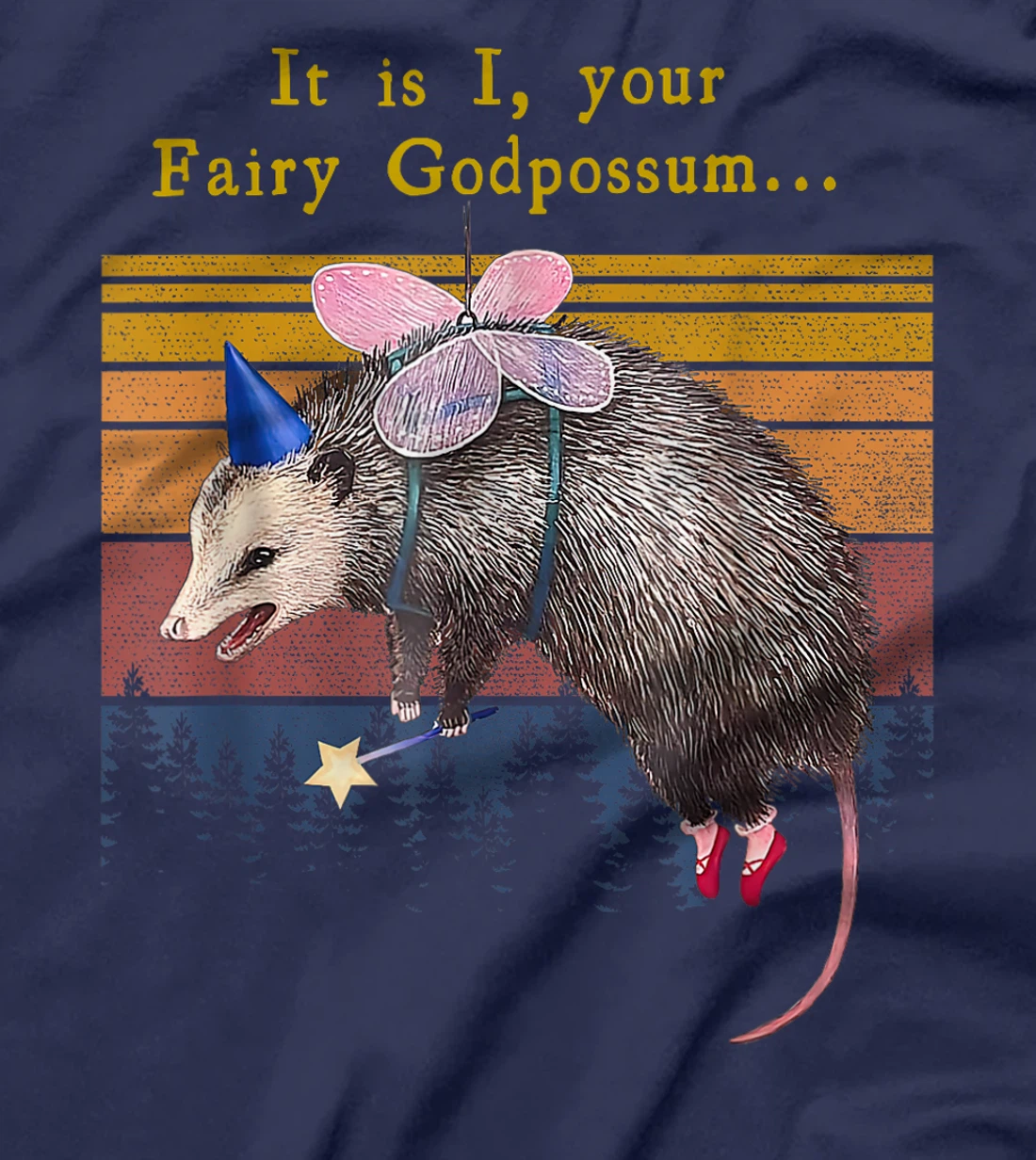 It Is I Your Fairy God Possum Funny Opossum T-Shirt