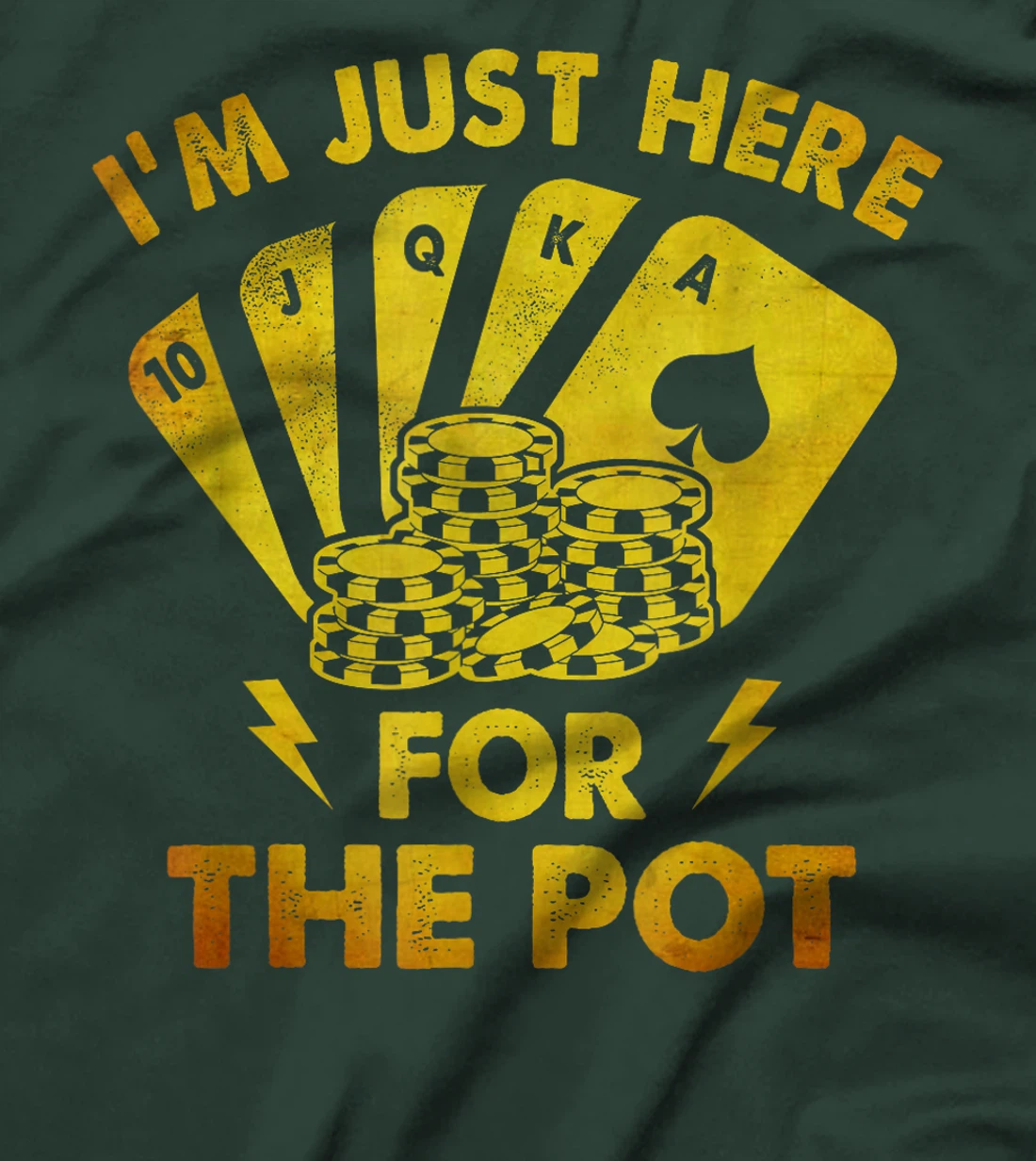 Vintage Poker Design I'm Just Here For The Pot Texas Holdem T-Shirt
