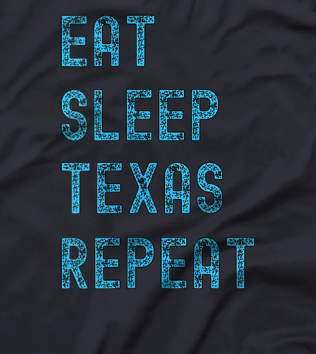 Womens Eat Sleep Texan Repeat Funny Texas Apparel T-Shirt