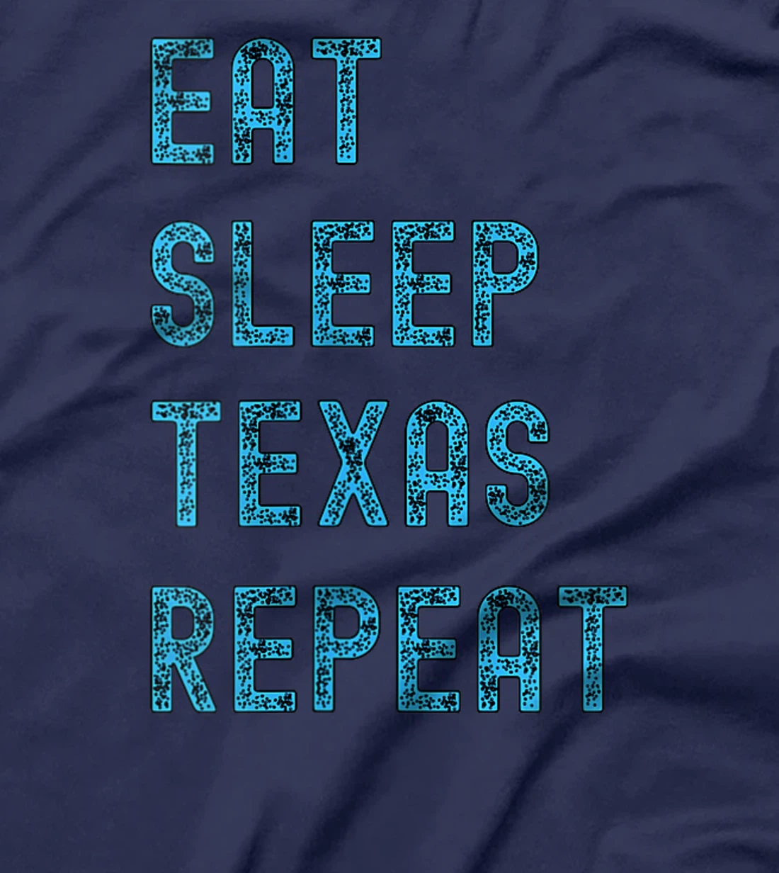 Womens Eat Sleep Texan Repeat Funny Texas Apparel T-Shirt