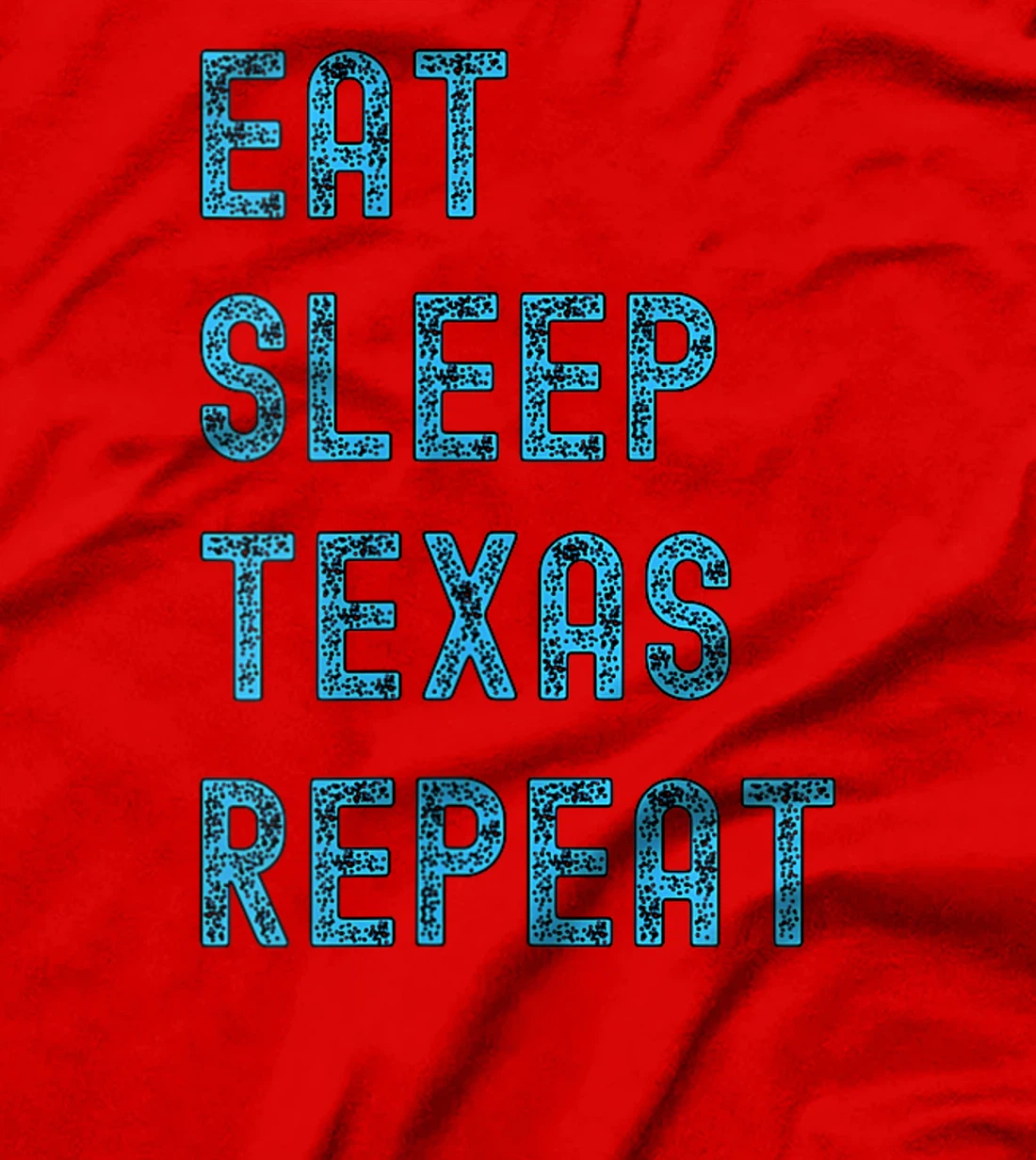 Womens Eat Sleep Texan Repeat Funny Texas Apparel T-Shirt