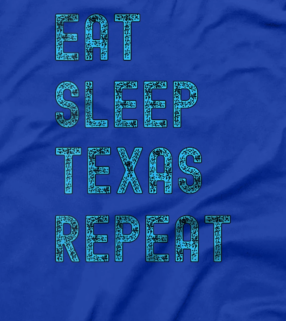 Womens Eat Sleep Texan Repeat Funny Texas Apparel T-Shirt