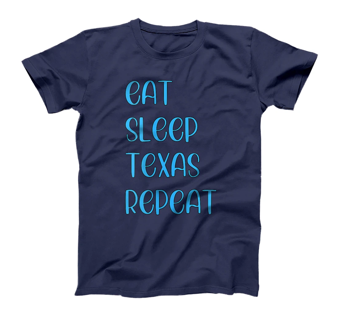 Womens Eat Sleep Texan Repeat Funny Texas Apparel T-Shirt
