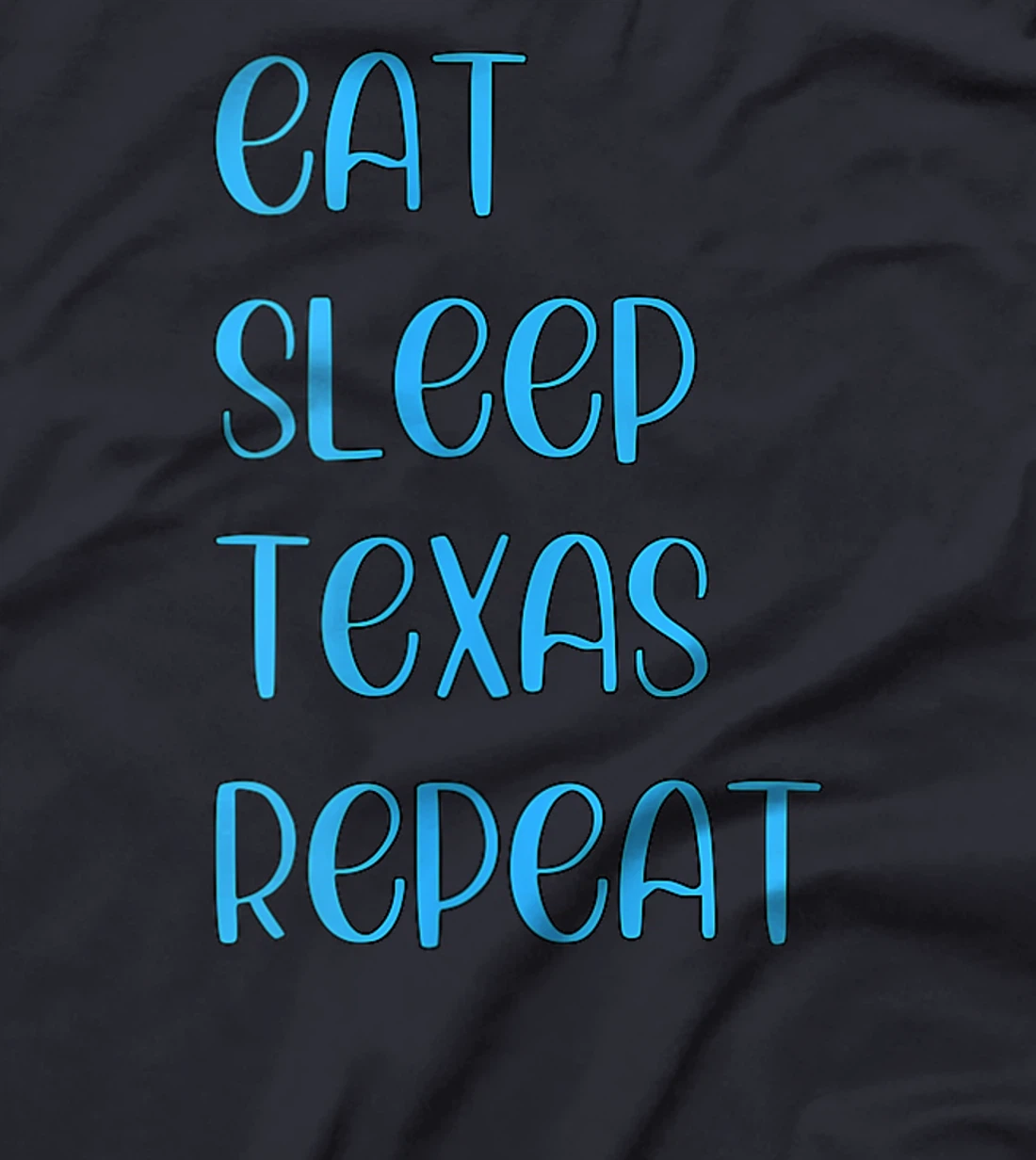 Womens Eat Sleep Texan Repeat Funny Texas Apparel T-Shirt