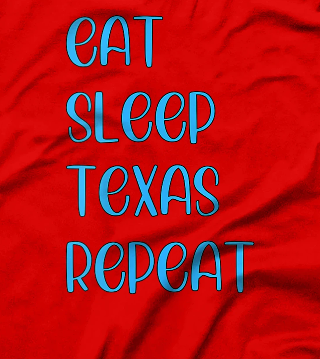 Womens Eat Sleep Texan Repeat Funny Texas Apparel T-Shirt