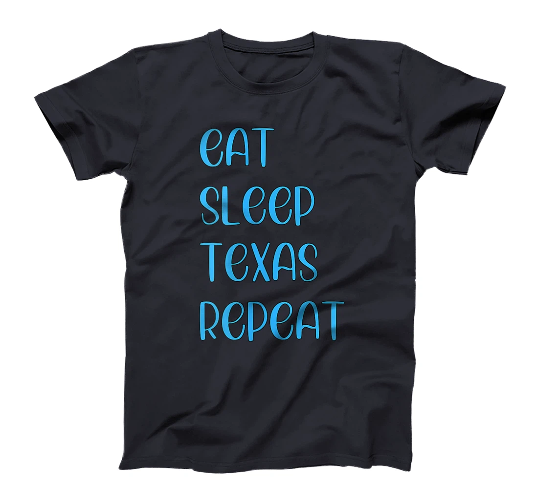 Womens Eat Sleep Texan Repeat Funny Texas Apparel T-Shirt