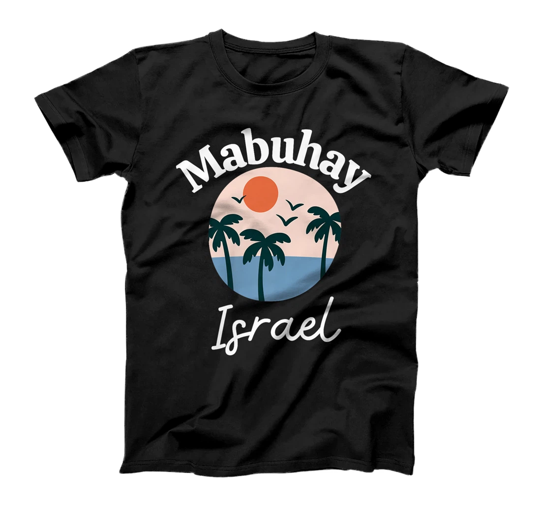 Mabuhay Israel Philippines Greeting Tagalog Pinoy Filipino Premium T-Shirt