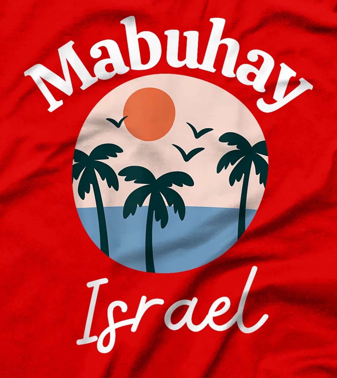 Womens Mabuhay Israel Philippines Greeting Tagalog Pinoy Filipino T-Shirt