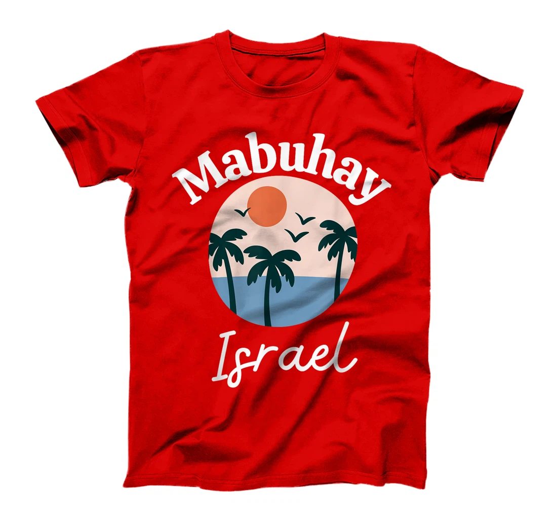 Womens Mabuhay Israel Philippines Greeting Tagalog Pinoy Filipino T-Shirt