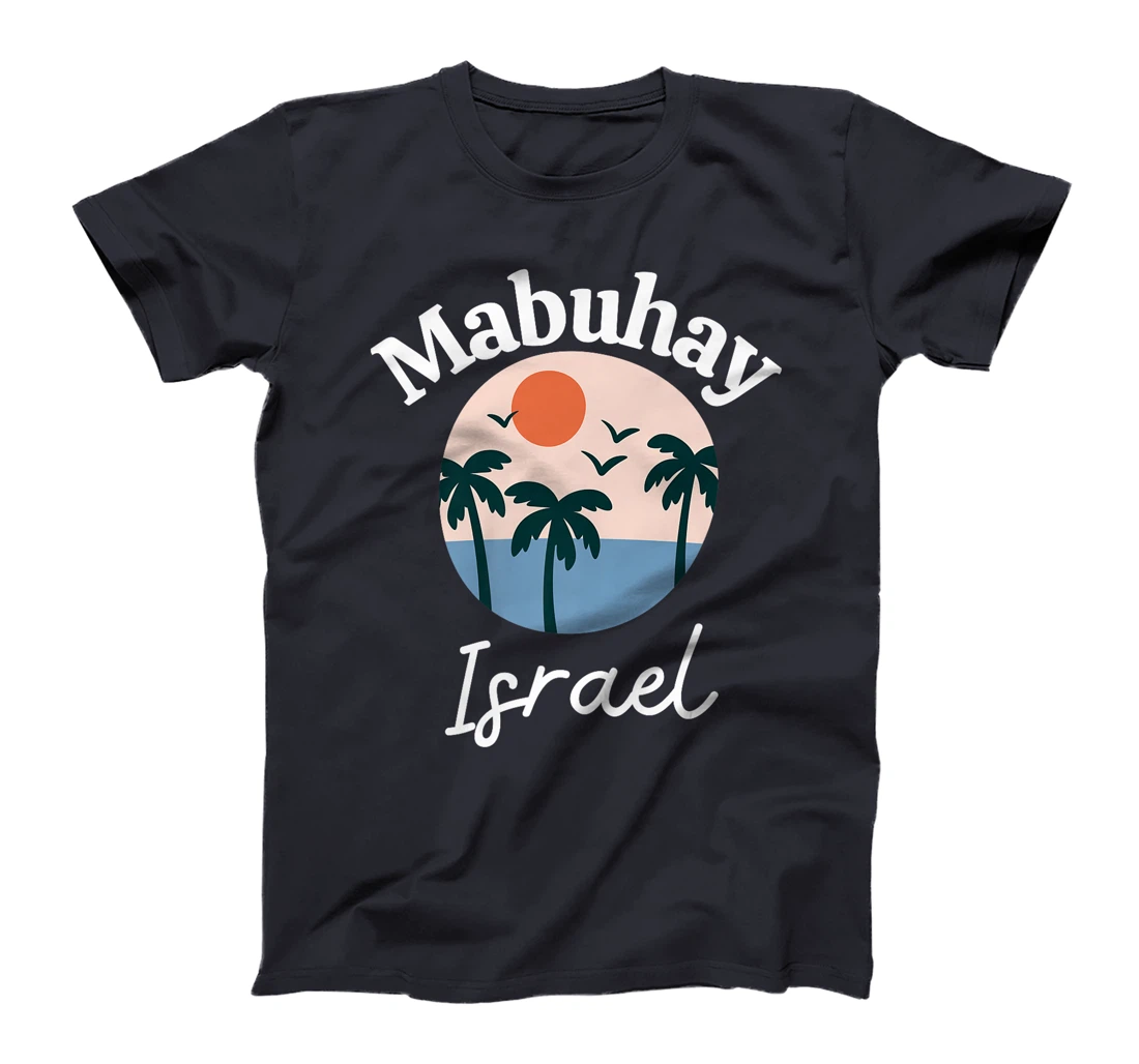 Mabuhay Israel Philippines Greeting Tagalog Pinoy Filipino Premium T-Shirt