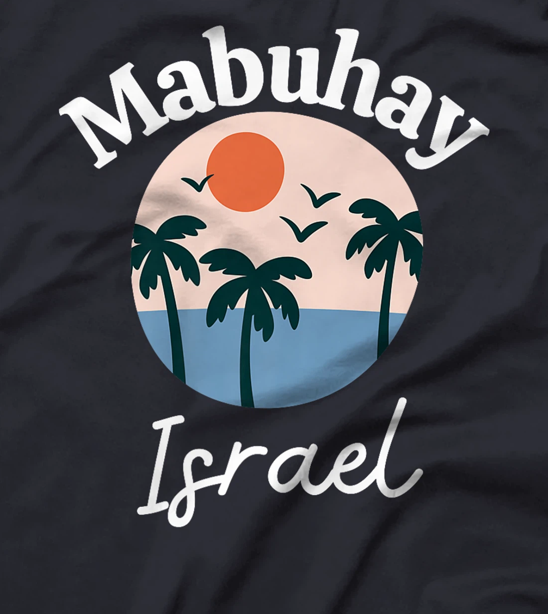 Mabuhay Israel Philippines Greeting Tagalog Pinoy Filipino Premium T-Shirt